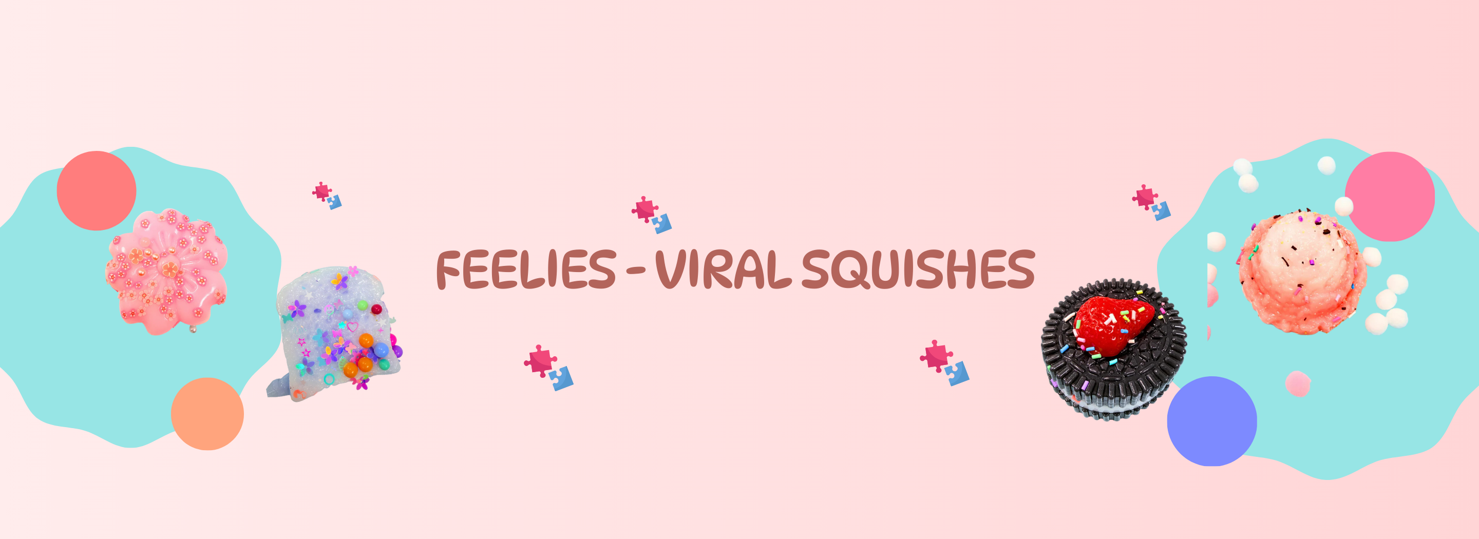 Feelies - Viral Squishes