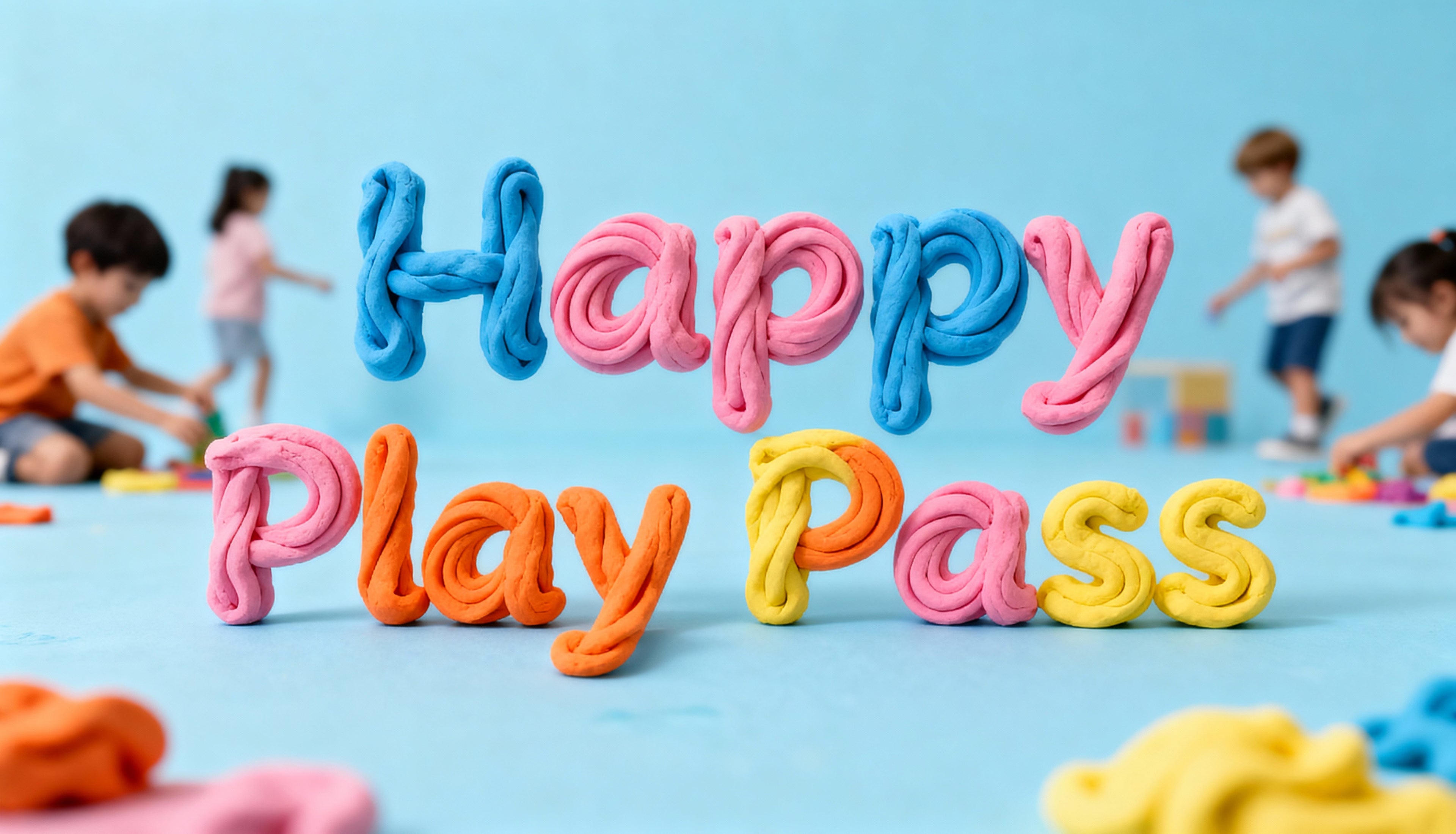 Colorful play dough letters spelling 'Happy Play Pass' on a blue background with children playing in the background.